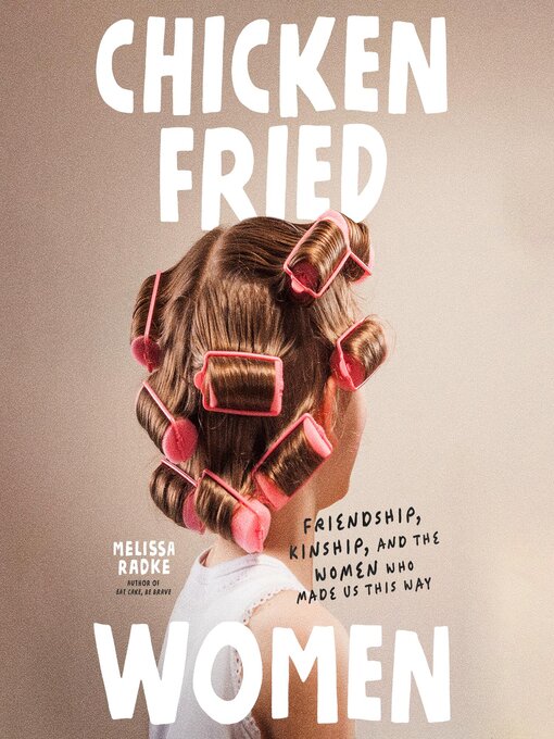 Title details for Chicken-Fried Women by Melissa Radke - Wait list